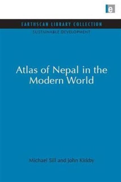 Book cover of: Atlas of Nepal in the Modern World. By: Michael Sill