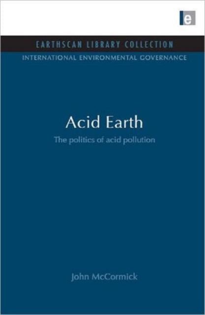 Book cover of: Acid Earth. By: McCormick, John