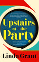 Book cover of: Upstairs at the Party. By: Grant, Linda