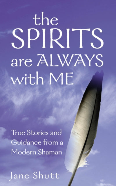 Book cover of: Spirits Are Always With Me. By: Jane Shutt