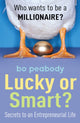 Book cover of: Lucky Or Smart?. By: Bo Peabody