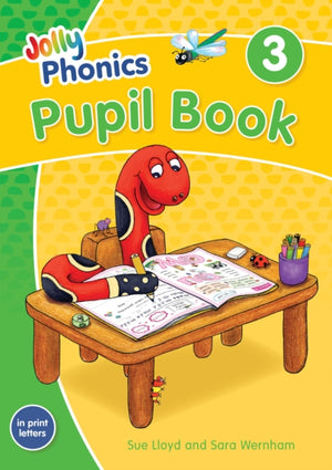 Jolly Phonics Pupil Book 3, in Print Letters (British English edition)