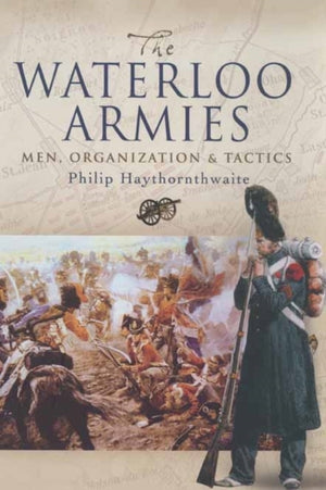 Waterloo armeed: mehed, organisatsioon ja taktika