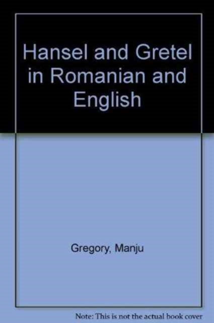 Book cover of: Hansel and Gretel in Romanian and English
