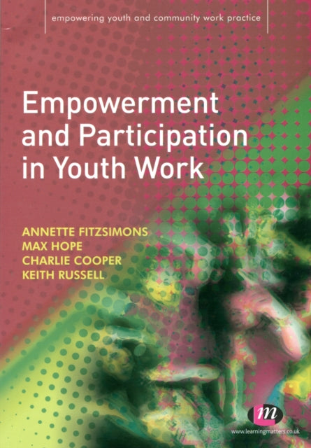 Book cover of: Empowerment and Participation in Youth Work. By: Annette Fitzsimons