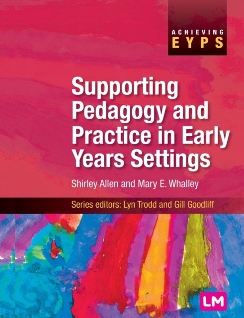 Book cover of: Supporting Pedagogy and Practice in Early Years Settings