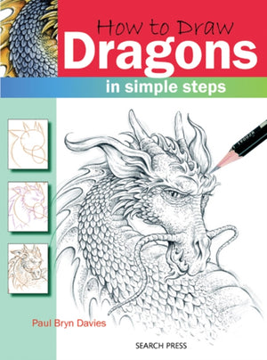 How to Draw: Dragons, In Simple Steps