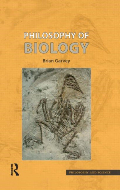 Book cover of: Philosophy of Biology. By: Brian Garvey