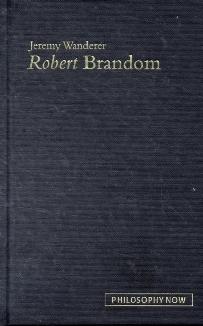 Book cover of: Robert Brandom. By: Jeremy Wanderer