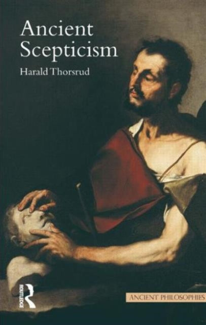 Book cover of: Ancient Scepticism. By: Harald Thorsrud