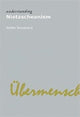 Book cover of: Understanding Nietzscheanism. By: Ashley Woodward