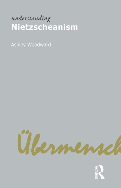 Book cover of: Understanding Nietzscheanism