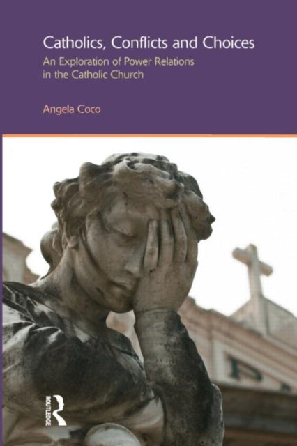 Book cover of: Catholics, Conflicts and Choices