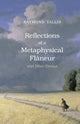 Book cover of: Reflections of a Metaphysical Flaneur