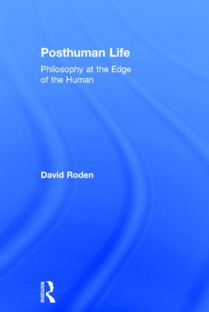 Book cover of: Posthuman Life