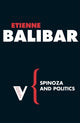 Book cover of: Spinoza and Politics. By: Étienne Balibar