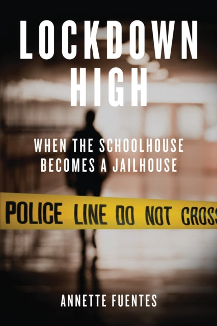 Book cover of: Lockdown High. By: Annette Fuentes