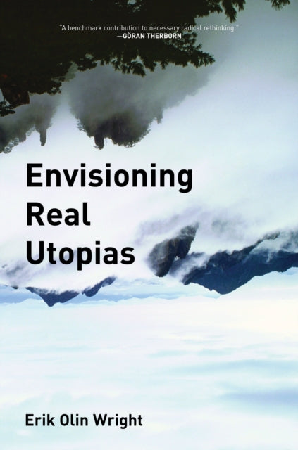 Book cover of: Envisioning Real Utopias. By: Erik Olin Wright