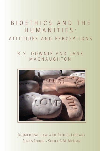 Book cover of: Bioethics and the Humanities. By: R. S. Downie, Downie