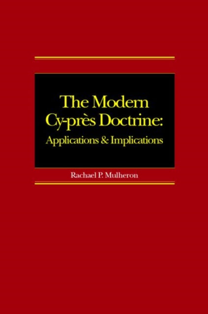 Book cover of: Modern Cy-pres Doctrine. By: Mulheron
