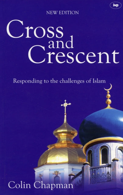 Book cover of: Cross and Crescent. By: Colin Chapman
