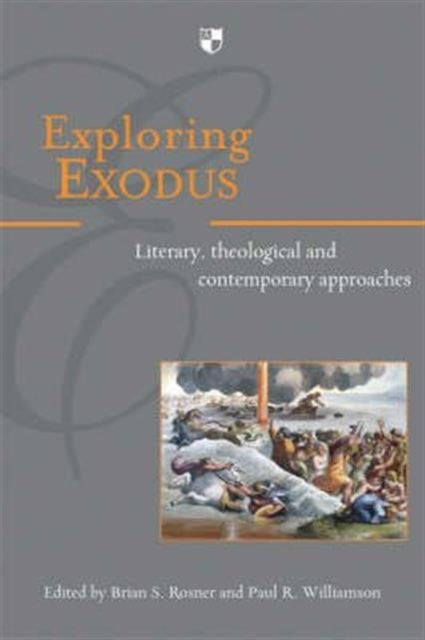 Book cover of: Exploring Exodus. By: Brian S. Rosner