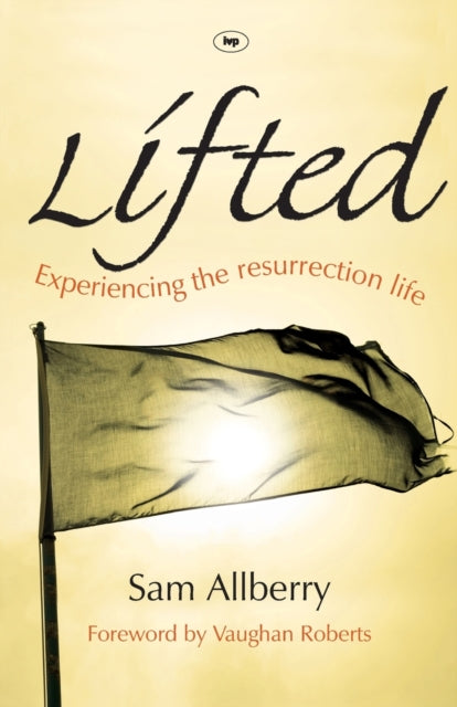 Book cover of: Lifted. By: Sam Allberry