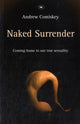 Book cover of: Naked Surrender. By: Andrew Comiskey