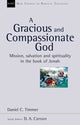 Book cover of: Gracious and Compassionate God. By: Daniel C. Timmer