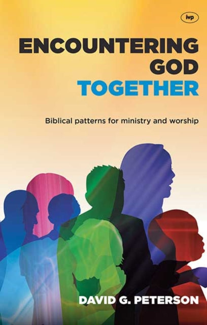 Book cover of: Encountering God Together. By: David Peterson