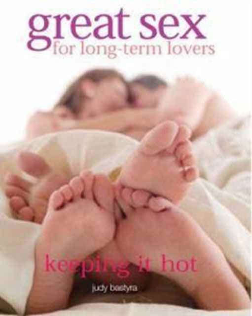 Book cover of: Great Sex for Long-term Lovers. By: Judy Bastrya