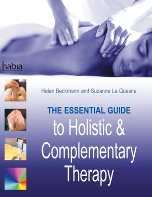 Essential Guide to Holistic and Complementary Therapy