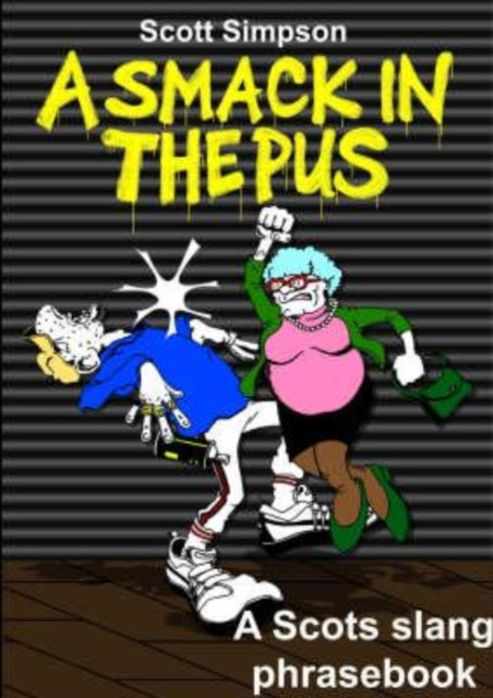 Book cover of: Smack in the Pus. By: Scott Simpson