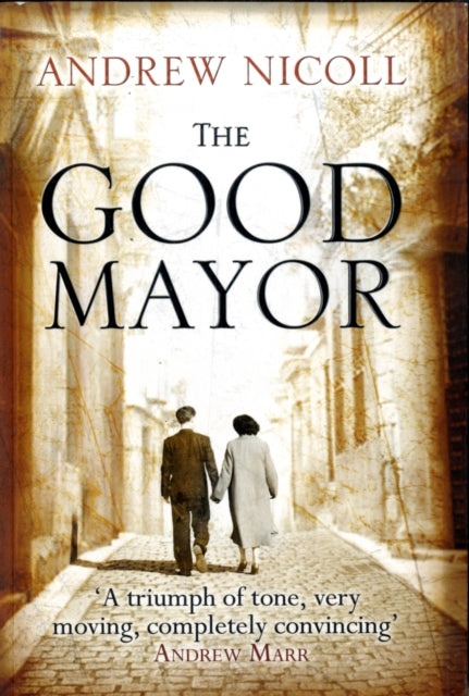 Book cover of: Good Mayor. By: Andrew Nicoll