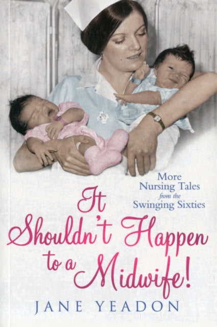 Book cover of: It Shouldn't Happen to a Midwife!