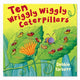 Book cover of: Ten Wriggly Wiggly Caterpillars. By: Debbie Tarbett