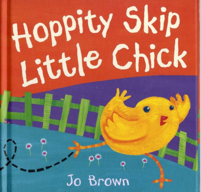Book cover of: Hoppity Skip Little Chick. By: Brown, Jo