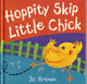 Book cover of: Hoppity Skip Little Chick. By: Brown, Jo