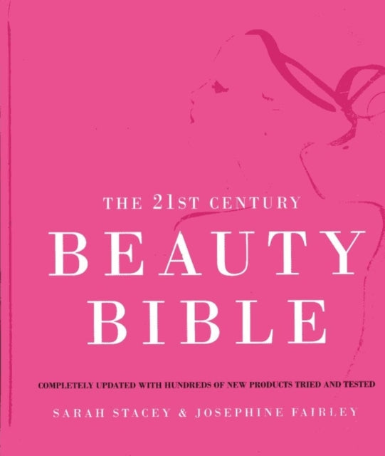 Book cover of: 21st Century Beauty Bible. By: Sarah Stacey