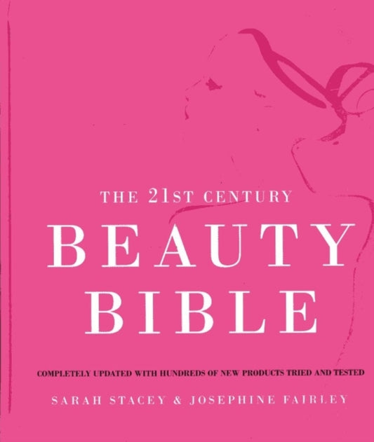 Book cover of: 21st Century Beauty Bible. By: Sarah Stacey