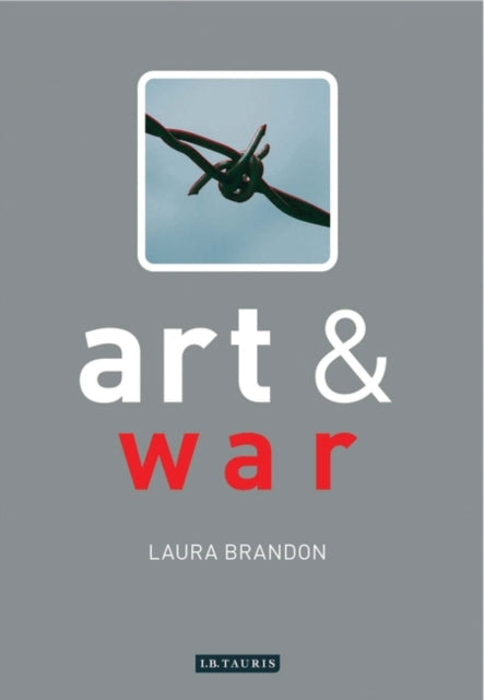 Book cover of: Art and War. By: Laura Brandon