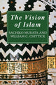 Book cover of: Vision of Islam. By: Sachiko Murata