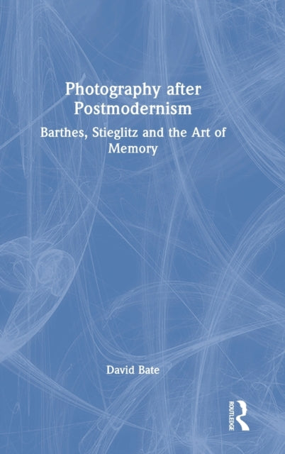 Book cover of: Photography after Postmodernism. By: David Bate