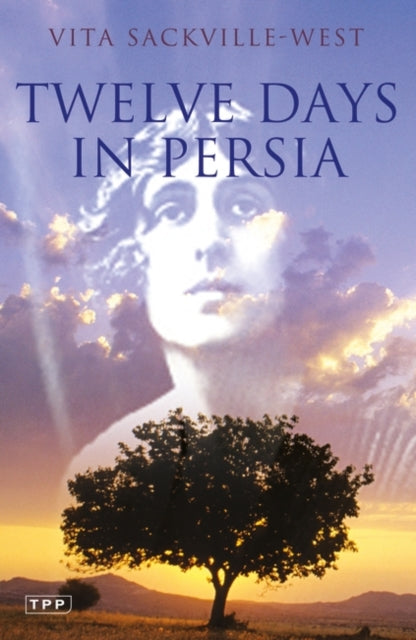 Book cover of: Twelve Days in Persia. By: Vita Sackville-West