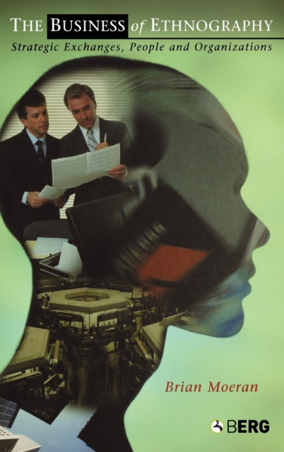 Book cover of: Business of Ethnography. By: Brian Moeran