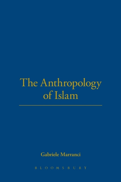 Book cover of: Anthropology of Islam. By: Gabriele Marranci