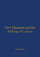 Book cover of: New Museums and the Making of Culture. By: Kylie Message