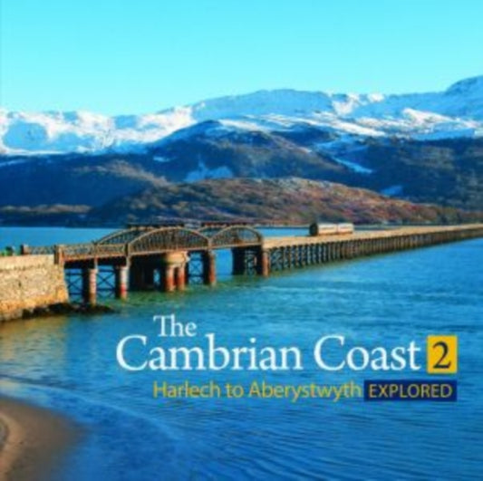 Book cover of: Compact Wales: The Cambrian Coast 2 - Harlech to Aberystwyth Explored