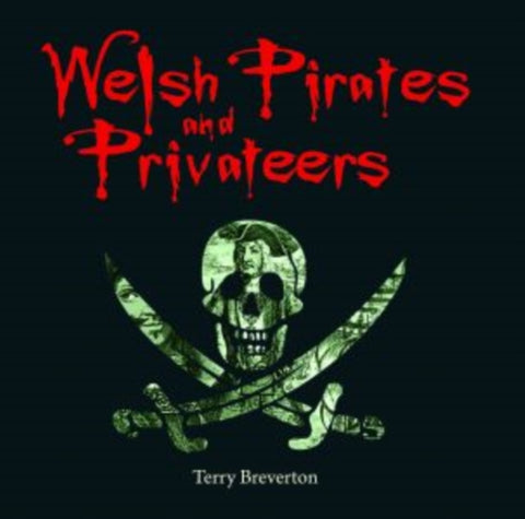 Compact Wales: Welsh Pirates and Privateers