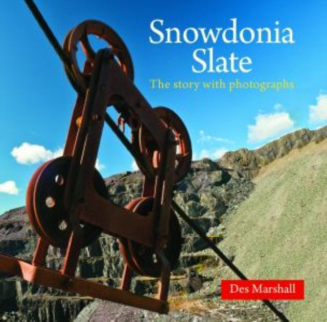 Book cover of: Compact Wales: Snowdonia Slate - The Story with Photographs